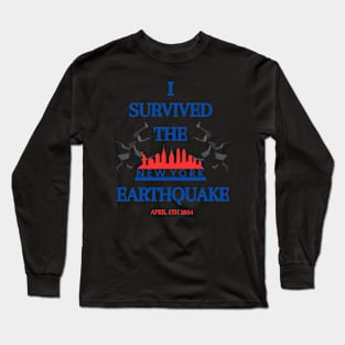 I SURVIVED NYC EARTHQUAKE Long Sleeve T-Shirt